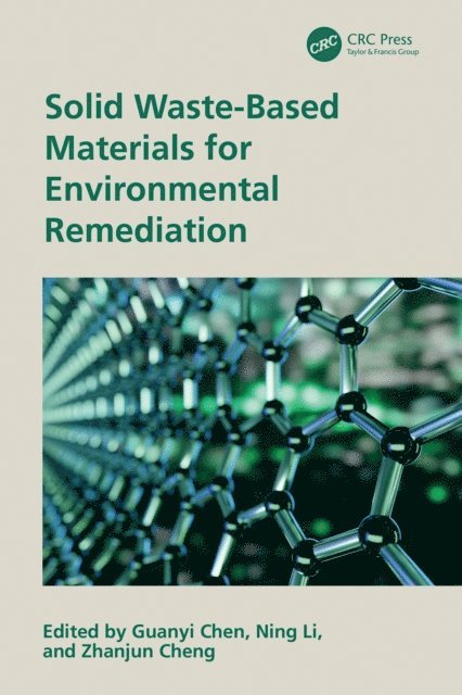 Zhanjun Cheng, Ning Li, Guanyi Chen - Solid Waste-Based Materials for Environmental Remediation, E-bok