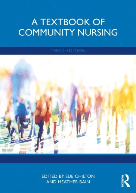 Heather Bain, Sue Chilton - Textbook of Community Nursing, E-bok
