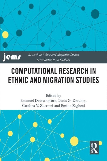 Emilio Zagheni, Carolina V. Zuccotti, Lucas G. Drouhot, Emanuel Deutschmann - Computational Research in Ethnic and Migration Studies, E-bok