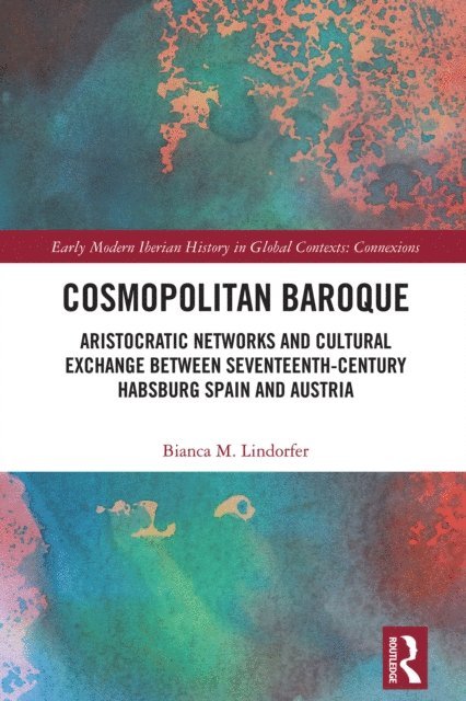 Bianca M. Lindorfer - Cosmopolitan Baroque, E-bok