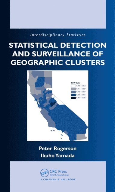 Ikuho Yamada, Peter Rogerson - Statistical Detection and Surveillance of Geographic Clusters, E-bok