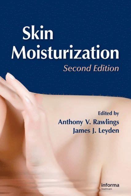 James J. Leyden, Anthony V. Rawlings - Skin Moisturization, E-bok