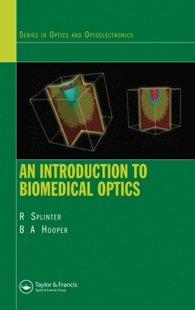 Brett A. Hooper, Robert Splinter - Introduction to Biomedical Optics, E-bok