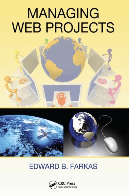 Edward B. Farkas - Managing Web Projects, E-bok