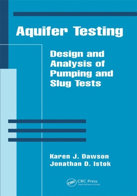 Karen J. Dawson, Jonathan D. Istok - Aquifer Testing, E-bok