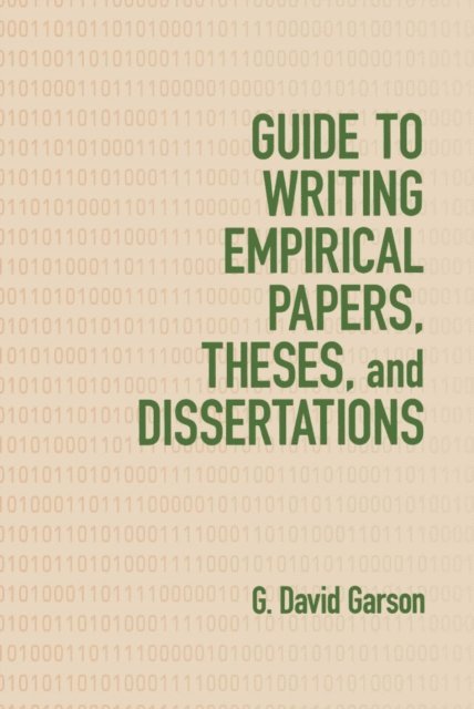 G. David Garson - Guide to Writing Empirical Papers, Theses, and Dissertations, E-bok