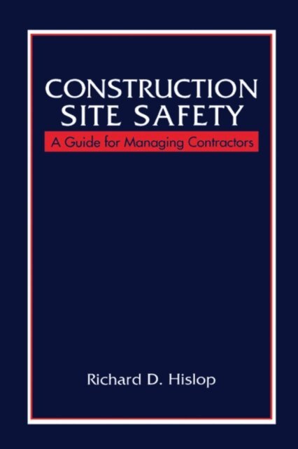 Richard D. Hislop - Construction Site Safety, E-bok. Tillgänglighet: Lägg i varukorg