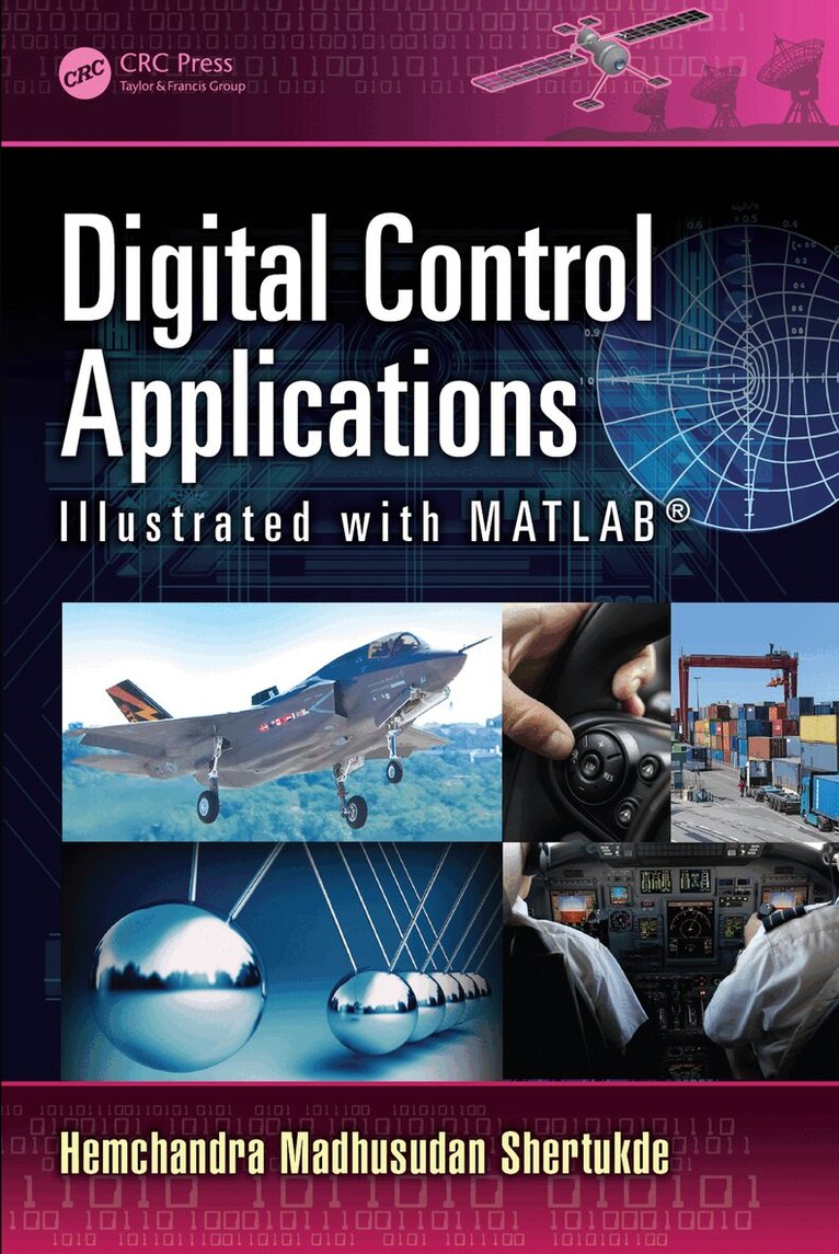 Hemchandra Madhusudan Shertukde - Digital Control Applications Illustrated with MATLAB®, E-bok