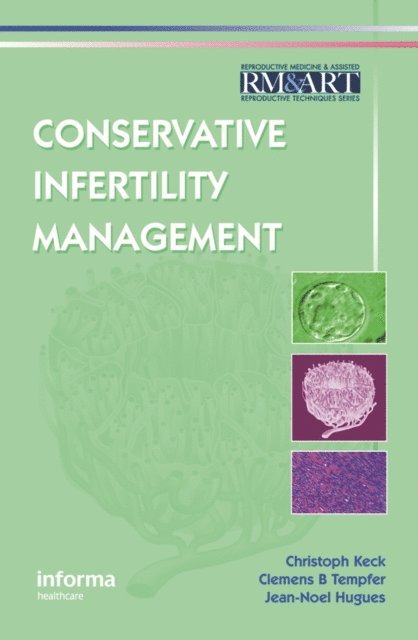 Jean Noel Hugues, Clemens B. Tempfer, Christoph Keck - Conservative Infertility Management, E-bok