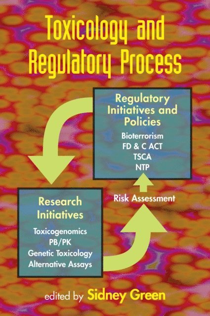 Sidney Green - Toxicology and Regulatory Process, E-bok. Tillgänglighet: Lägg i varukorg