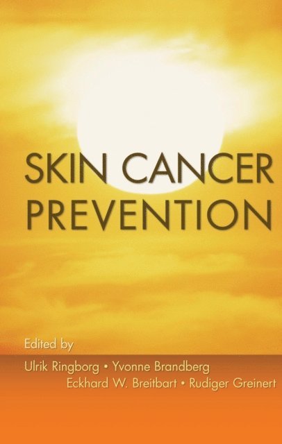 Rudiger Greinert, Eckhard Breitbart, Yvonne Brandberg, Ulrik Ringborg - Skin Cancer Prevention, E-bok