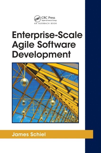 James Schiel - Enterprise-Scale Agile Software Development, E-bok