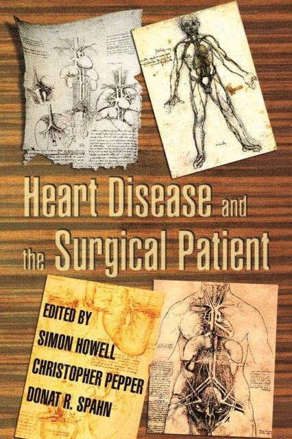 Donat R. Spahn, Chris Pepper, Simon Howell - Heart Disease and the Surgical Patient, E-bok
