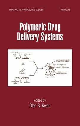 Glen S. Kwon - Polymeric Drug Delivery Systems, E-bok