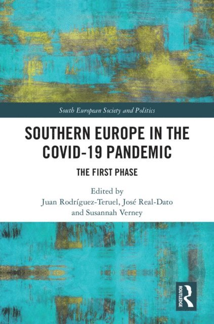 Susannah Verney, Jose Real-Dato, Juan Rodriguez-Teruel - Southern Europe in The Covid-19 Pandemic, E-bok