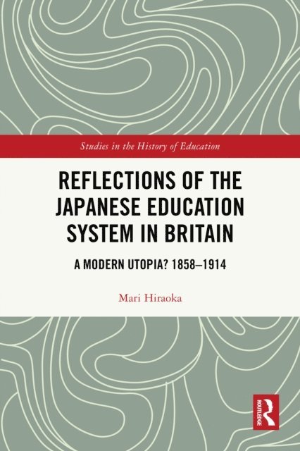 Mari Hiraoka - Reflections of the Japanese Education System in Britain, E-bok
