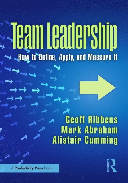 Alistair Cumming, Mark Abraham, Geoff Ribbens - Team Leadership, E-bok