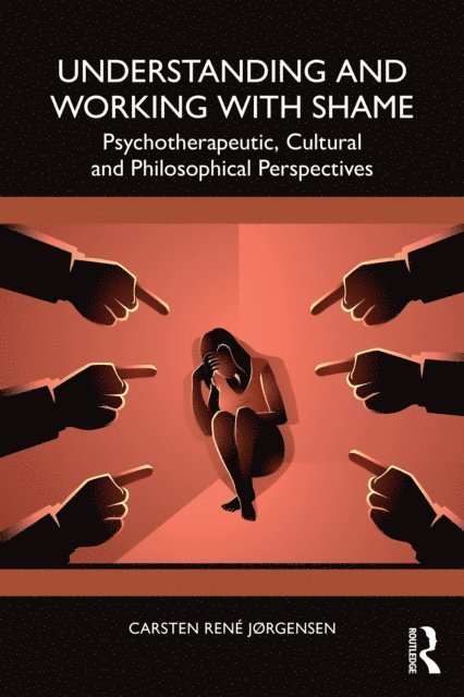Carsten Rene Jorgensen - Understanding and Working with Shame, E-bok