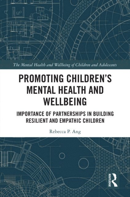 Rebecca P. Ang - Promoting Children's Mental Health and Wellbeing, E-bok