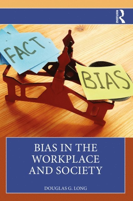 Douglas G. Long - Bias in the Workplace and Society, E-bok