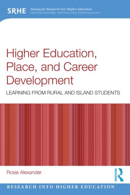 Rosie Alexander - Higher Education, Place, and Career Development, E-bok