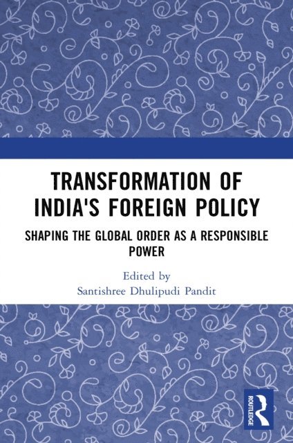 Santishree Dhulipudi Pandit - Transformation of India's Foreign Policy, E-bok