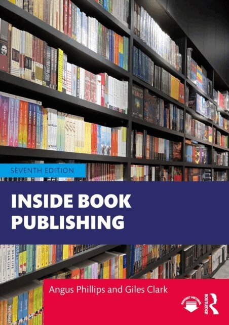 Giles Clark, Angus Phillips - Inside Book Publishing, E-bok