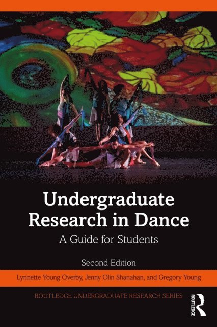 Gregory Young, Jenny Olin Shanahan, Lynnette Young Overby - Undergraduate Research in Dance, E-bok