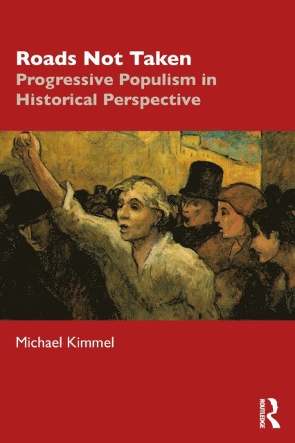 Michael Kimmel - Roads Not Taken, E-bok