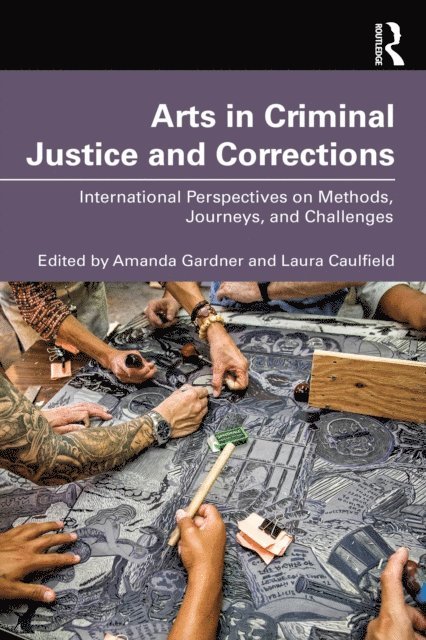 Laura Caulfield, Amanda Gardner - Arts in Criminal Justice and Corrections, E-bok