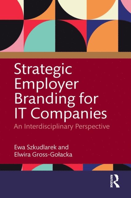 Ewa Szkudlarek, Elwira Gross-Golacka - Strategic Employer Branding for IT Companies, E-bok