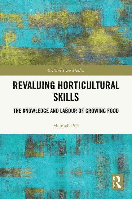 Hannah Pitt - Revaluing Horticultural Skills, E-bok