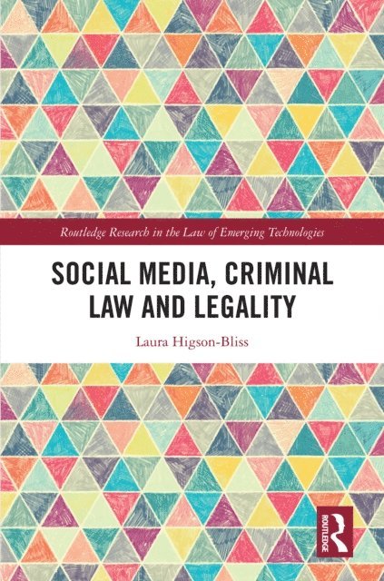 Laura Higson-Bliss - Social Media, Criminal Law and Legality, E-bok