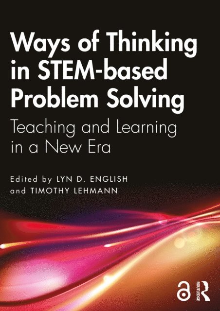 Timothy Lehmann, Lyn D. English - Ways of Thinking in STEM-based Problem Solving, E-bok