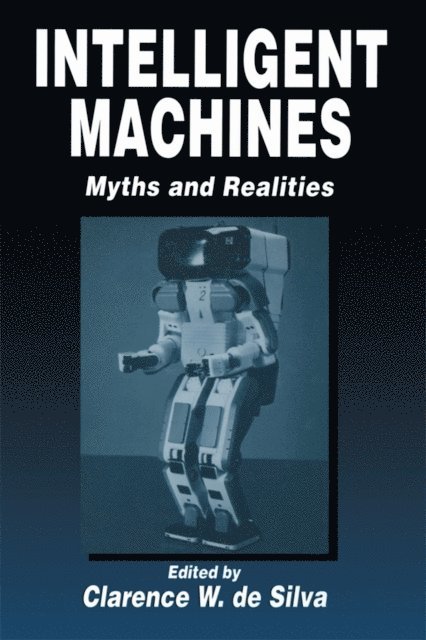 Clarence W. de Silva - Intelligent Machines, E-bok