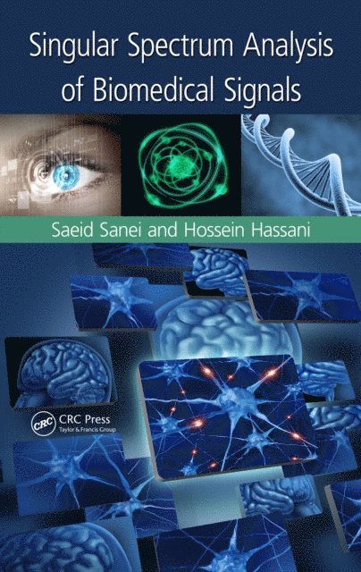 Hossein Hassani, Saeid Sanei - Singular Spectrum Analysis of Biomedical Signals, E-bok