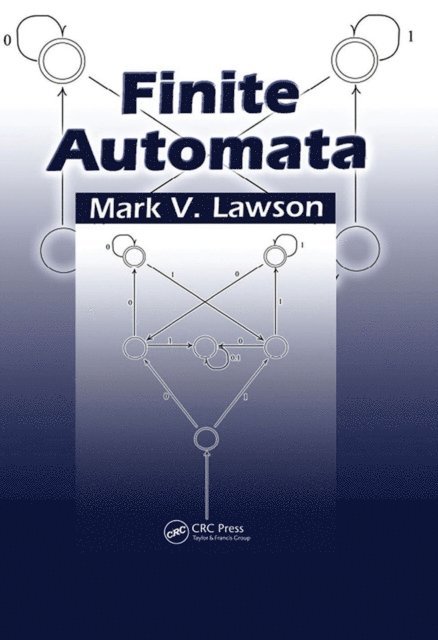 Mark V. Lawson - Finite Automata, E-bok