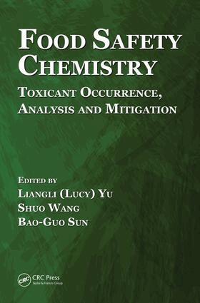 Liangli (Lucy) Yu, Shuo Wang, Bao-Guo Sun - Food Safety Chemistry, E-bok