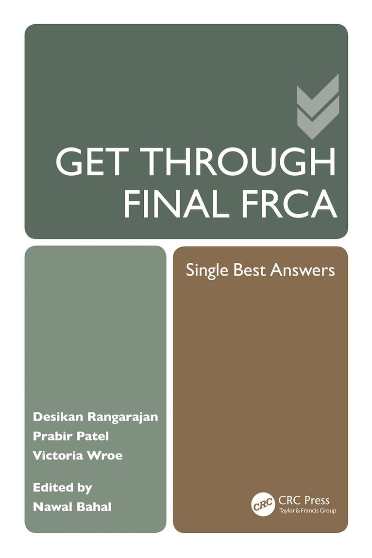 Desikan Rangarajan, Prabir Patel, Victoria Wroe, Nawal Bahal - Get Through Final FRCA, E-bok