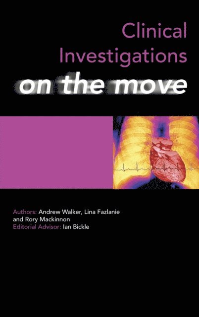 Rory Mackinnon, Lina Fazlanie, Andrew Walker - Clinical Investigations on the Move, E-bok