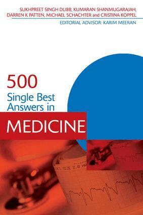 Sukhpreet Singh Dubb, Kumaran Shanmugarajah, Darren Patten, Michael Schachter, Cristina Koppel - 500 Single Best Answers in Medicine, E-bok