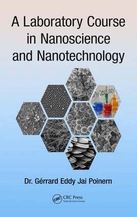 Gerrard Eddy Jai Poinern - Laboratory Course in Nanoscience and Nanotechnology, E-bok