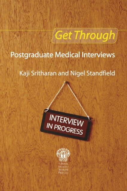 Nigel Standfield, Kaji Sritharan - Get Through Postgraduate Medical Interviews, E-bok