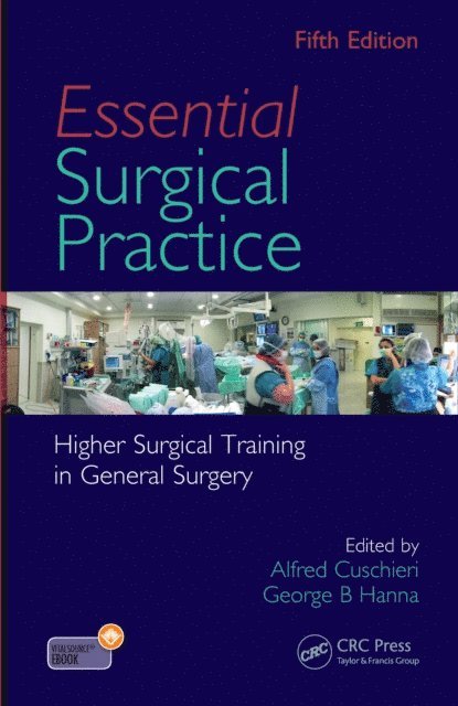 George Hanna, Alfred Cuschieri - Essential Surgical Practice, E-bok