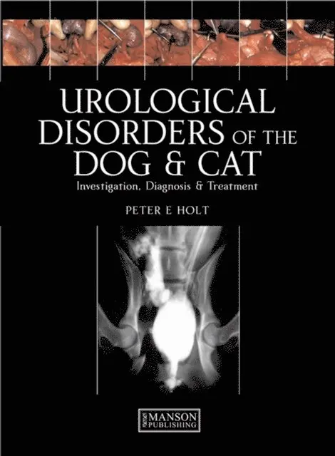 Alasdair Hotson-Moore, Peter Holt - Urological Disorders of the Dog and Cat, E-bok. Tillgänglighet: Lägg i varukorg