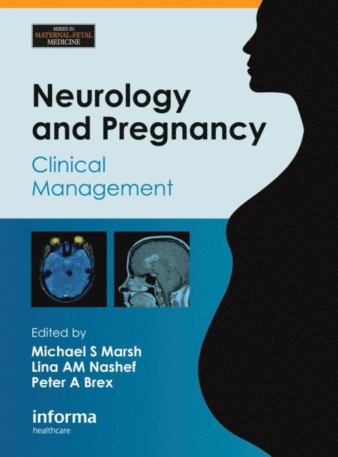 Peter Brex, Lina Nashef, Michael S. Marsh - Neurology and Pregnancy, E-bok