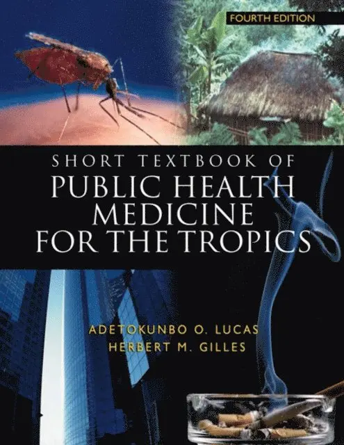 Herbert Gilles, Adetokunbo Lucas - Short Textbook of Public Health Medicine for the Tropics, 4Ed, E-bok. Tillgänglighet: Lägg i varukorg