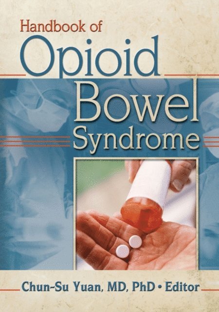 Chun-Su Yuan - Handbook of Opioid Bowel Syndrome, E-bok