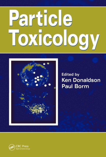 Paul Borm, Ken Donaldson - Particle Toxicology, E-bok. Tillgänglighet: Lägg i varukorg