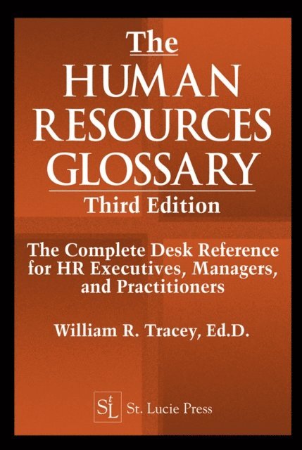 Daniel A. Bronstein, William R. Tracey - Human Resources Glossary, E-bok